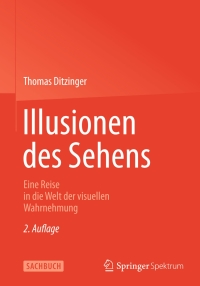 Imagen de portada: Illusionen des Sehens 2nd edition 9783642377112