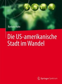 Cover image: Die US-amerikanische Stadt im Wandel 9783642377402