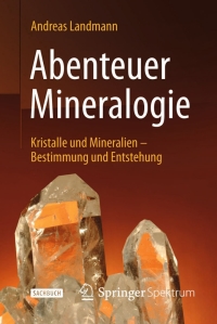 表紙画像: Abenteuer Mineralogie 9783642377426
