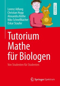 Imagen de portada: Tutorium Mathe für Biologen 9783642377853