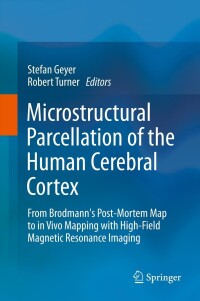 Cover image: Microstructural Parcellation of the Human Cerebral Cortex 9783642378232