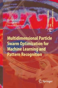 Cover image: Multidimensional Particle Swarm Optimization for Machine Learning and Pattern Recognition 9783642378454