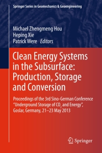 Cover image: Clean Energy Systems in the Subsurface: Production, Storage and Conversion 9783642378485