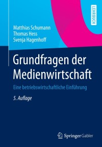 Cover image: Grundfragen der Medienwirtschaft 5th edition 9783642378638