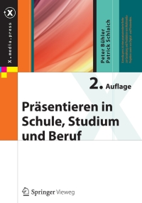 Imagen de portada: Präsentieren in Schule, Studium und Beruf 2nd edition 9783642379413