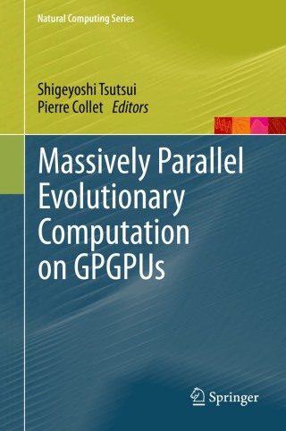 表紙画像: Massively Parallel Evolutionary Computation on GPGPUs 9783642379581
