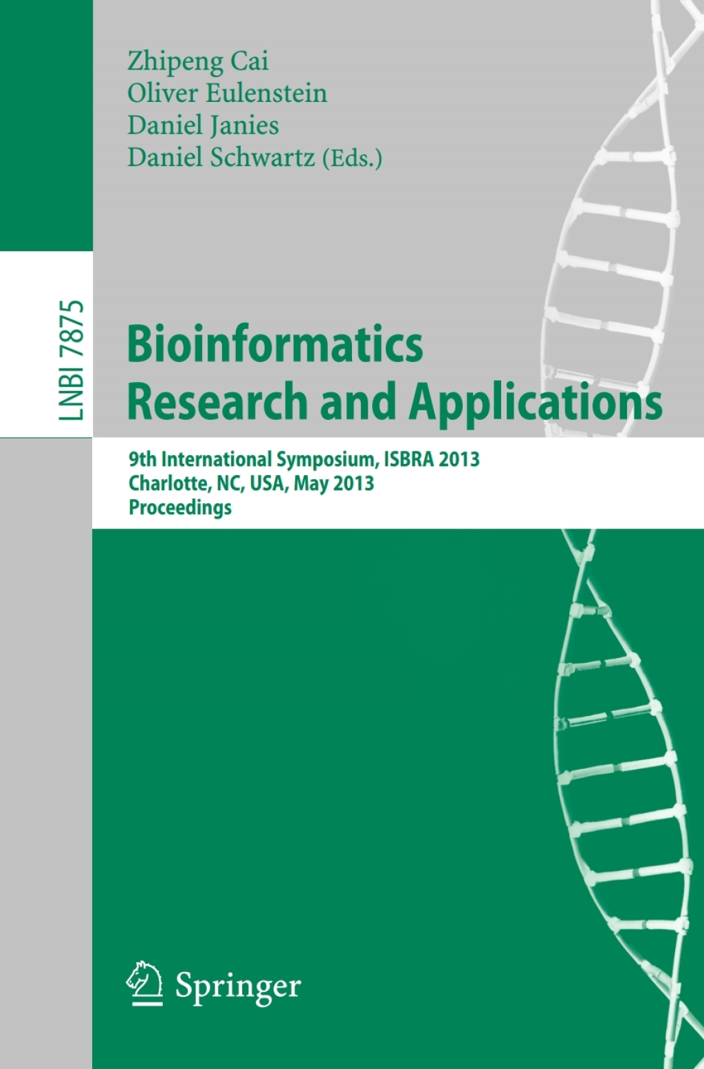 Bioinformatics Research and Applications 9th International Symposium, ISBRA 2013, Charlotte, NC, USA, May 20-22, 2013, Proceedings