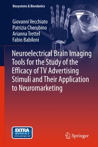 Imagen de portada: Neuroelectrical Brain Imaging Tools for the Study of the Efficacy of TV Advertising Stimuli and their Application to Neuromarketing 9783642380631