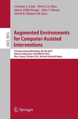 Cover image: Augmented Environments for Computer-Assisted Interventions 9783642380846