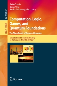 表紙画像: Computation, Logic, Games, and Quantum Foundations - The Many Facets of Samson Abramsky 9783642381638