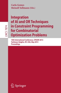 表紙画像: Integration of AI and OR Techniques in Constraint Programming for Combinatorial Optimization Problems 9783642381706