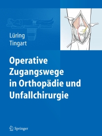 Cover image: Operative Zugangswege in Orthopädie und Unfallchirurgie 9783642382642