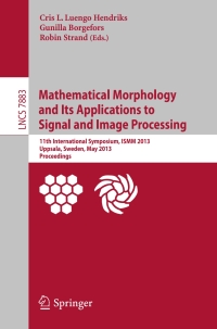 صورة الغلاف: Mathematical Morphology and Its Applications to Signal and Image Processing 9783642382932