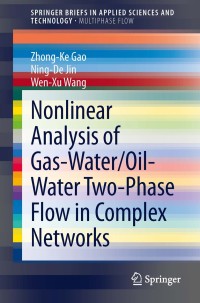 Titelbild: Nonlinear Analysis of Gas-Water/Oil-Water Two-Phase Flow in Complex Networks 9783642383724