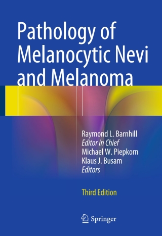 صورة الغلاف: Pathology of Melanocytic Nevi and Melanoma 3rd edition 9783642383847
