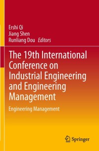 Imagen de portada: The 19th International Conference on Industrial Engineering and Engineering Management 9783642384325