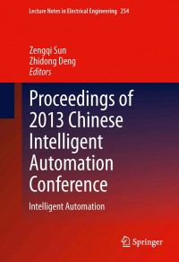 صورة الغلاف: Proceedings of 2013 Chinese Intelligent Automation Conference 9783642385230