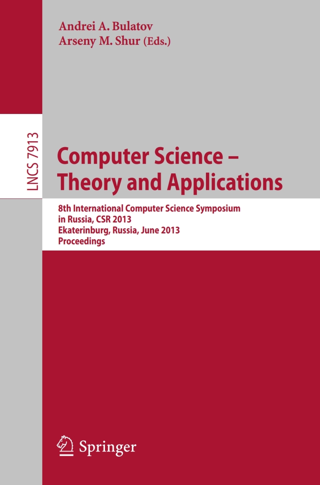 Computer Science – Theory and Applications 8th International Computer Science Symposium in Russia, CSR 2013, Ekaterinburg, Russia, June 25-29, 2013, Proceedings