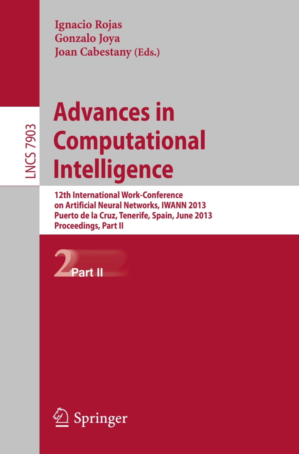 Advances in Computational Intelligence 12th International Work-Conference on Artificial Neural Networks, IWANN 2013, Puerto de la Cruz, Tenerife, Spain, June 12-14, 2013, Proceedings, Part II