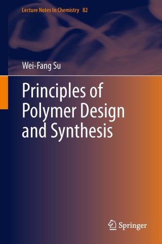 صورة الغلاف: Principles of Polymer Design and Synthesis 9783642387296