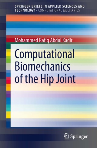 Cover image: Computational Biomechanics of the Hip Joint 9783642387760