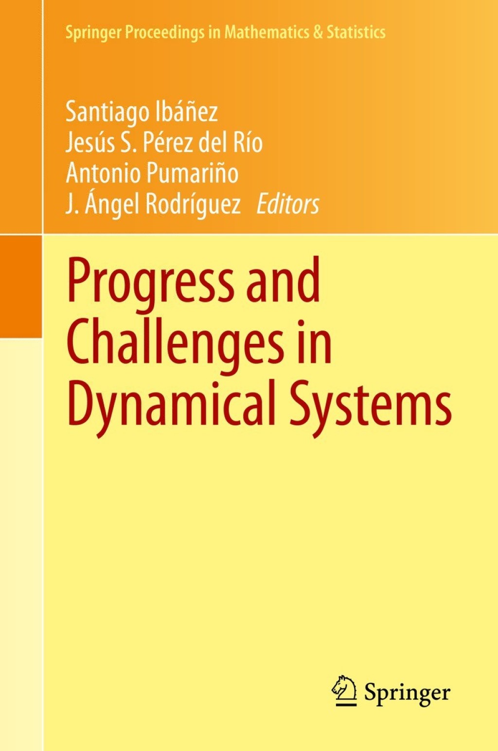 Progress and Challenges in Dynamical Systems Proceedings of the International Conference Dynamical Systems: 100 Years after Poincaré, September 2012, Gijón, Spain