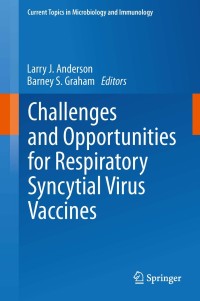表紙画像: Challenges and Opportunities for Respiratory Syncytial Virus Vaccines 9783642389184