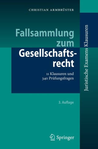 Imagen de portada: Fallsammlung zum Gesellschaftsrecht 3rd edition 9783642389955