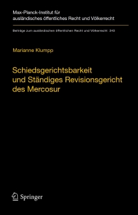 صورة الغلاف: Schiedsgerichtsbarkeit und Ständiges Revisionsgericht des Mercosur 9783642390005