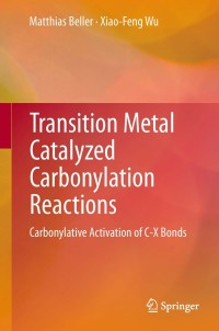 Cover image: Transition Metal Catalyzed Carbonylation Reactions 9783642390159