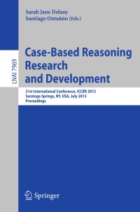 表紙画像: Case-Based Reasoning Research and Development 9783642390555