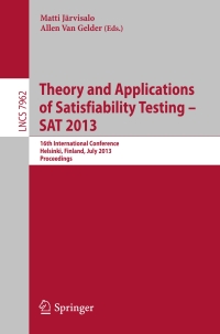 表紙画像: Theory and Applications of Satisfiability Testing - SAT 2013 9783642390708