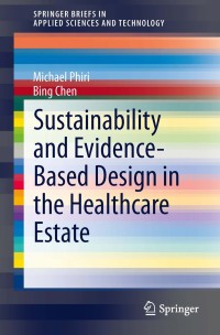 Cover image: Sustainability and Evidence-Based Design in the Healthcare Estate 9783642392023