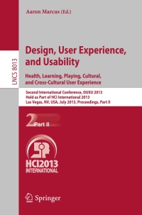 Cover image: Design, User Experience, and Usability: Health, Learning, Playing, Cultural, and Cross-Cultural User Experience 9783642392405