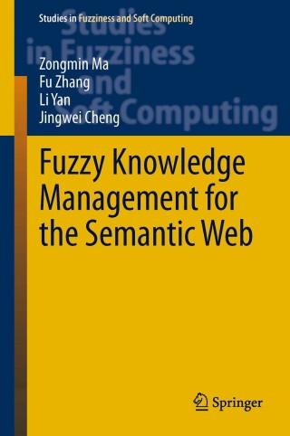 Titelbild: Fuzzy Knowledge Management for the Semantic Web 9783642392825