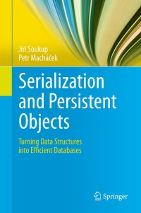 Imagen de portada: Serialization and Persistent Objects 9783642393228