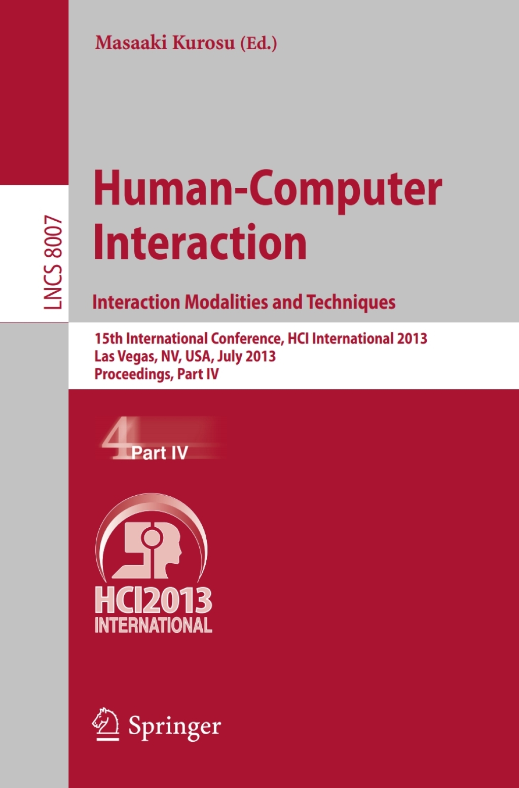 Human-Computer Interaction: Interaction Modalities and Techniques 15th International Conference, HCI International 2013, Las Vegas, NV, USA, July 21-26, 2013, Proceedings, Part IV