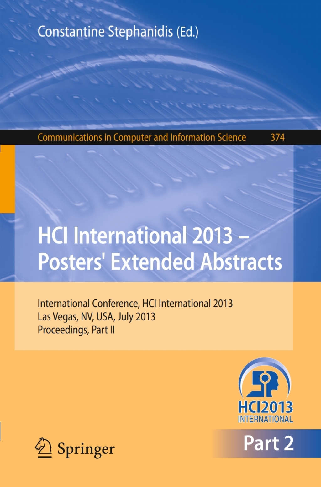 HCI International 2013 – Posters’ Extended Abstracts International Conference, HCI International 2013, Las Vegas, NV, USA, July 21-26, 2013,        Proceedings, Part II