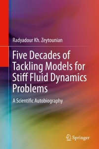 Titelbild: Five Decades of Tackling Models for Stiff Fluid Dynamics Problems 9783642395406
