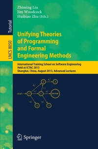 صورة الغلاف: Unifying Theories of Programming and Formal Engineering Methods 9783642397202