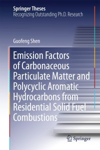 表紙画像: Emission Factors of Carbonaceous Particulate Matter and Polycyclic Aromatic Hydrocarbons from Residential Solid Fuel Combustions 9783642397615