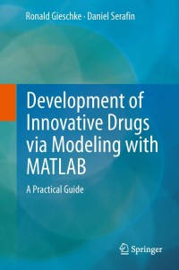 Omslagafbeelding: Development of Innovative Drugs via Modeling with MATLAB 9783642397646