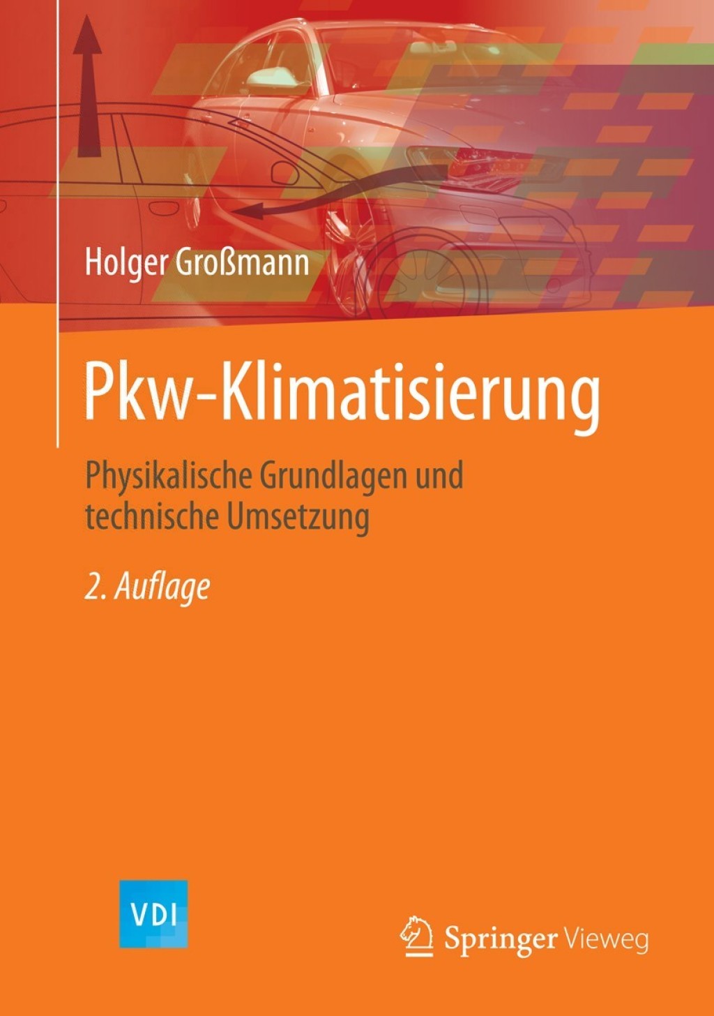 Pkw-Klimatisierung Physikalische Grundlagen und technische Umsetzung 2nd Edition