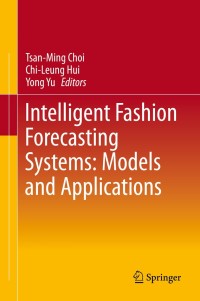Cover image: Intelligent Fashion Forecasting Systems: Models and Applications 9783642398681