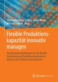 Titelbild: Flexible Produktionskapazität innovativ managen 9783642398957