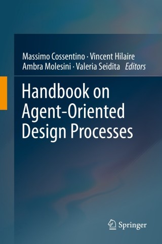 Cover image: Handbook on Agent-Oriented Design Processes 9783642399749