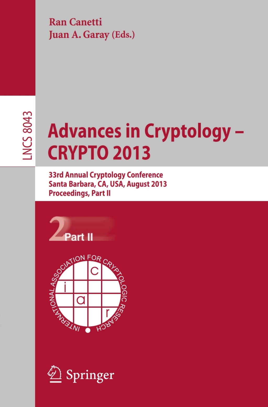 Advances in Cryptology – CRYPTO 2013 33rd Annual Cryptology Conference, Santa Barbara, CA, USA, August 18-22, 2013. Proceedings, Part II