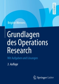 Cover image: Grundlagen des Operations Research 3rd edition 9783642401015