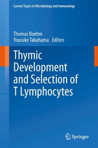 Cover image: Thymic Development and Selection of T Lymphocytes 9783642402517
