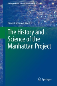 Cover image: The History and Science of the Manhattan Project 9783642402968